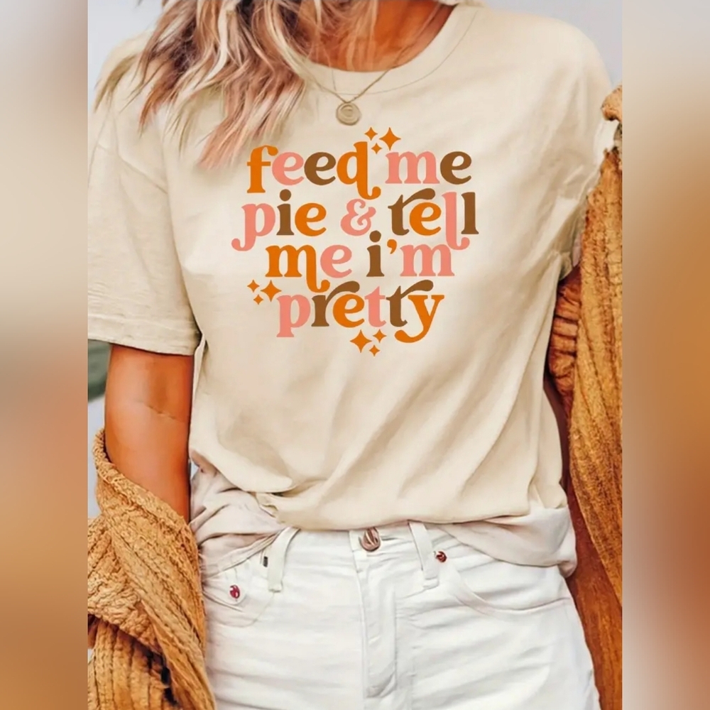 Feed Me Pie Tee